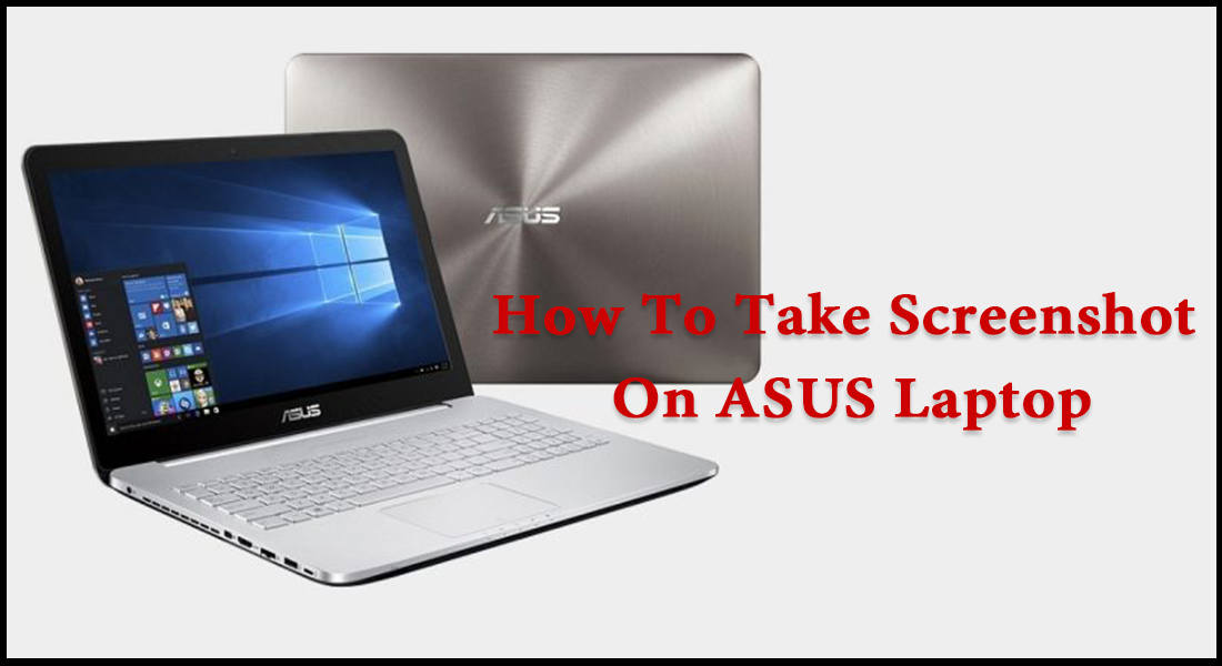 How To Take Screenshot On ASUS Laptop - Tech News Buddy